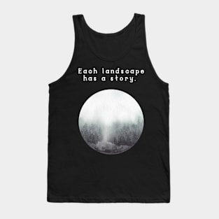 Each landscape has a story Tank Top